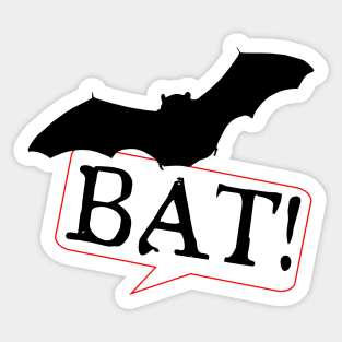 Why is he the only one that screams, "BAT!" when he transforms? Sticker